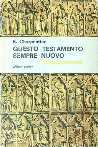 Questo Testamento sempre nuovo.