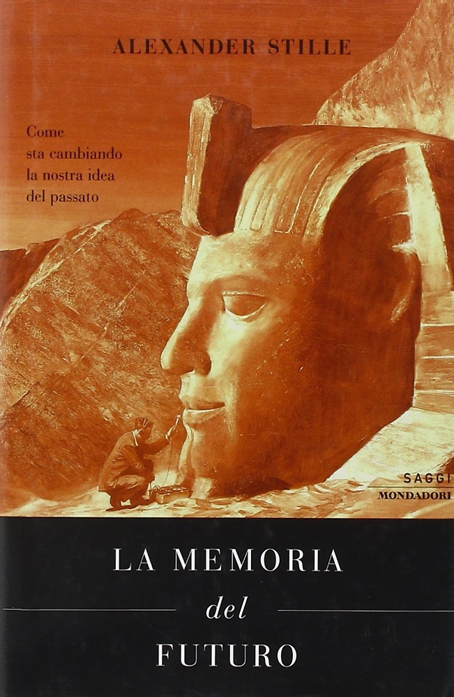 9788804512547-La memoria del futuro. Come sta cambiando la nostra idea del passato.