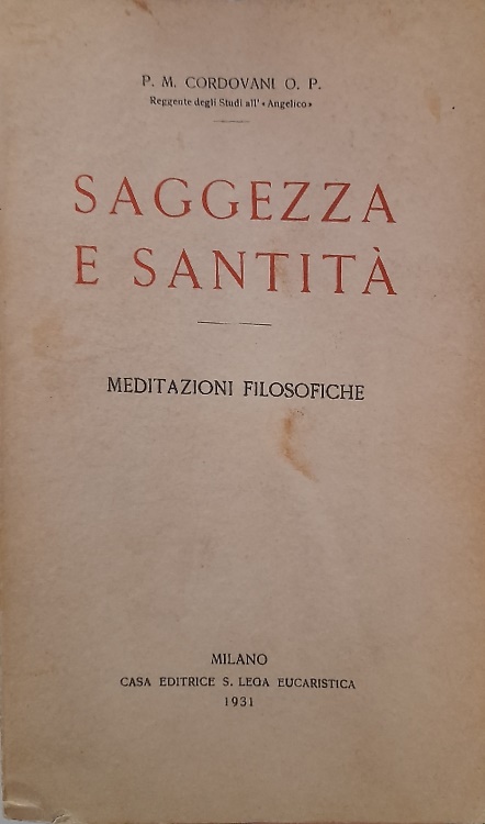 Saggezza e santità. Meditazioni filosofiche.