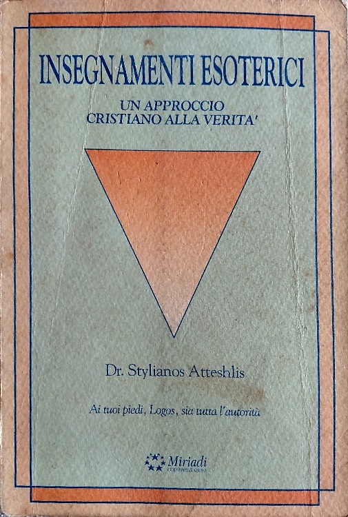 Insegnamenti esoterici. Un approccio cristiano alla verità.