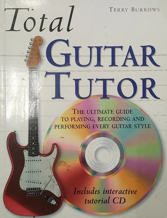 9781858684864-Total guitar tutor. The ultimate guide to playing, recording and performing ever