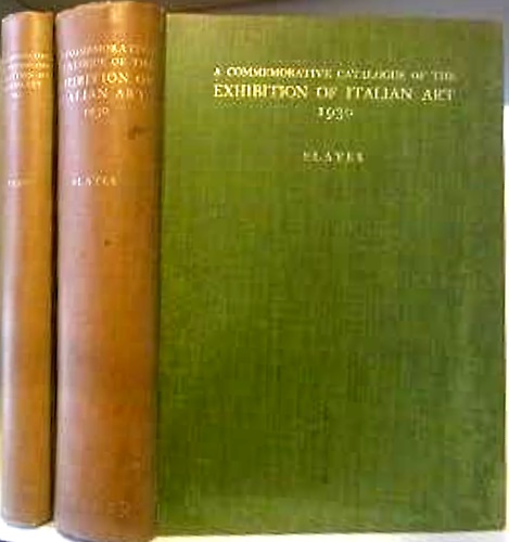A commemorative catalogue of the exhibition of italian art 1930. Vol.Plates. Vol