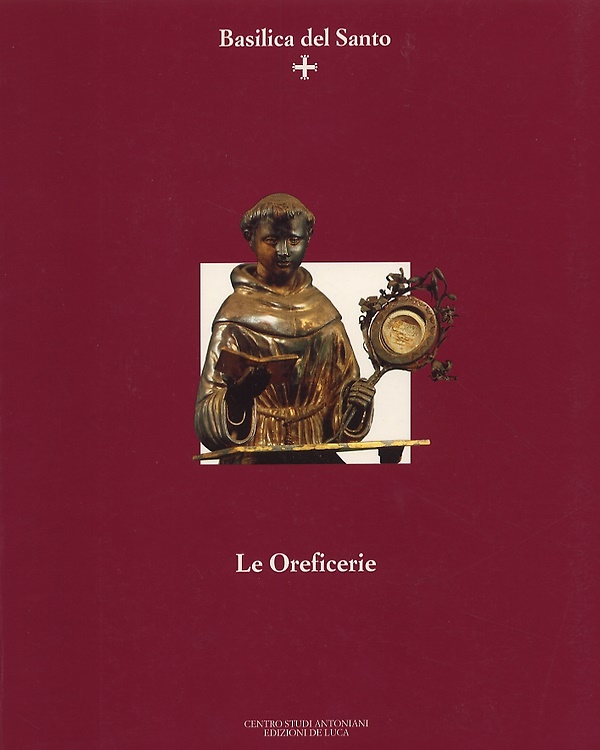 9788880160694-La Basilica del Santo. Le Oreficerie.