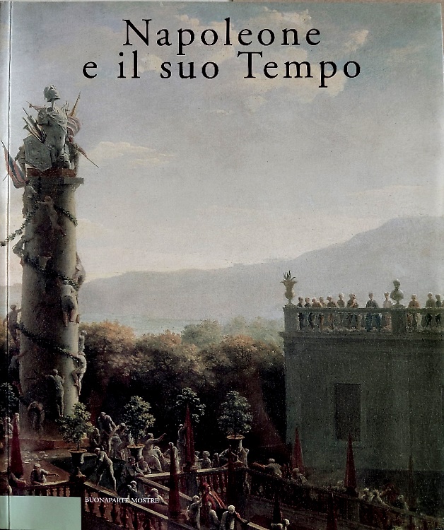 Napoleone e il suo tempo.