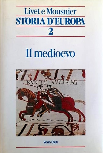 Storia d'Europa. Vol.II: Il Medioevo.