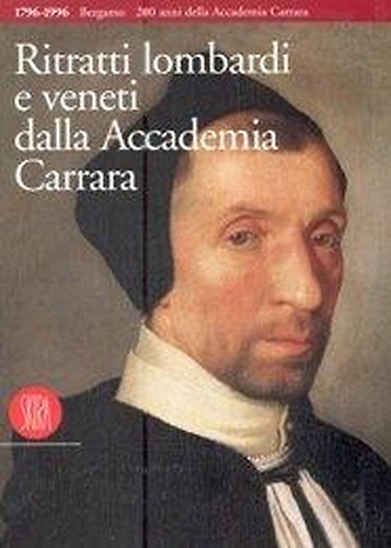 Ritratti lombardi e veneti dalla Accademia Carrara.