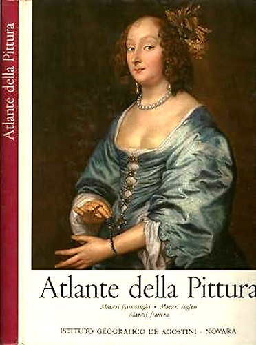Atlante della pittura. Maestri fiamminghi, maestri inglesi, maestri francesi.
