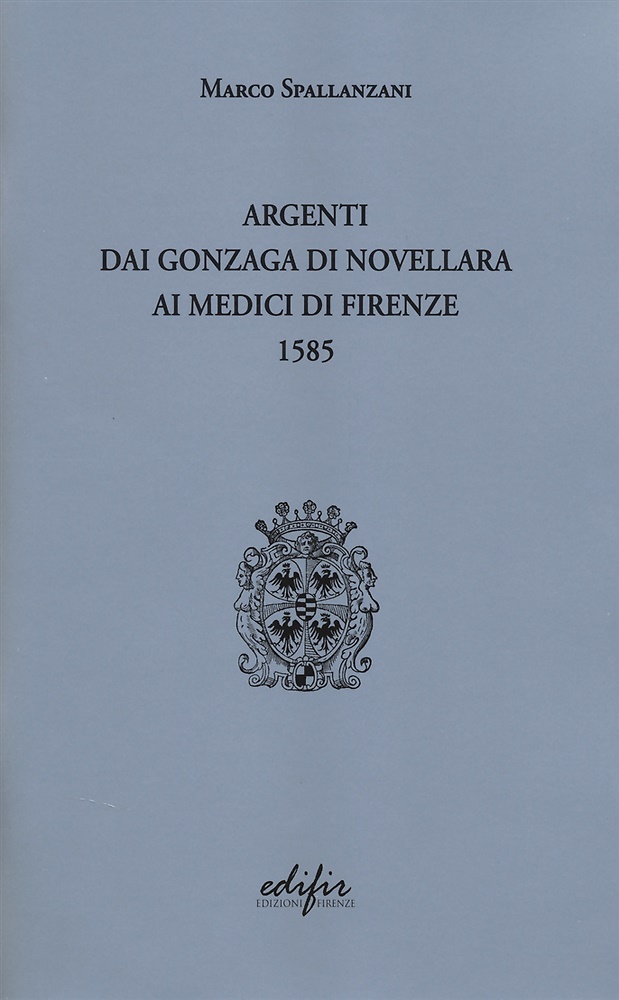 9788892803831-Argenti dai Gonzaga di Novelara ai Medici di Firenze 1585.