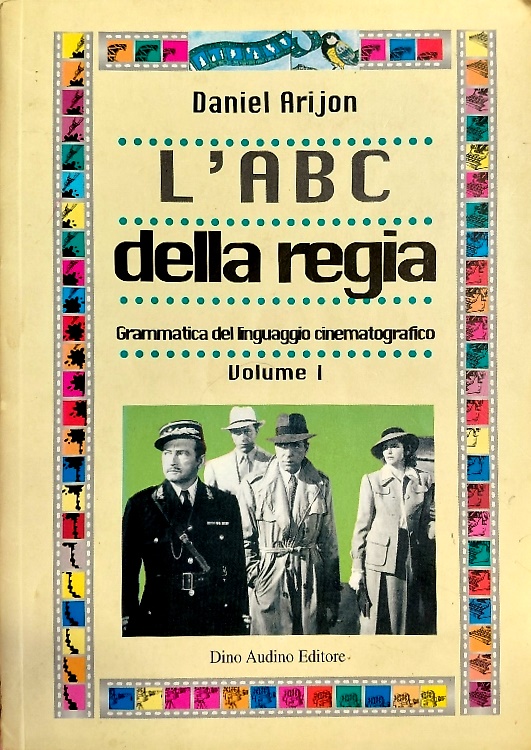 9788886350914-L'ABC della regia. Grammatica del linguaggiom cinematografico Vol. 1.