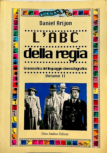 9788886350921-L'ABC della regia. Grammatica del linguaggiom cinematografico Vol. 2.