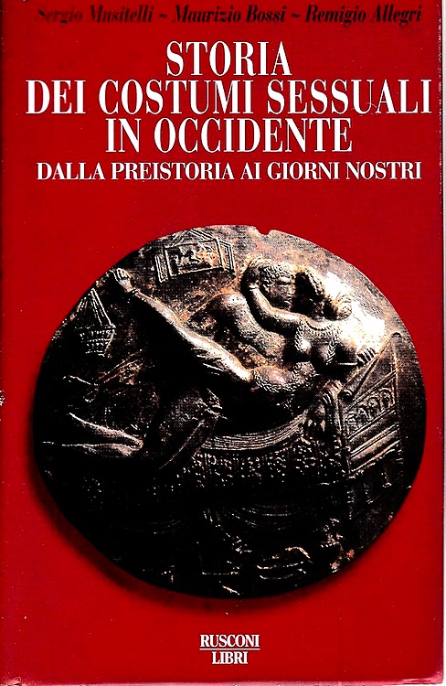 9788818122091-Storia dei costumi sessuali in Occidente. Dalla preistoria ai giorni nostri.