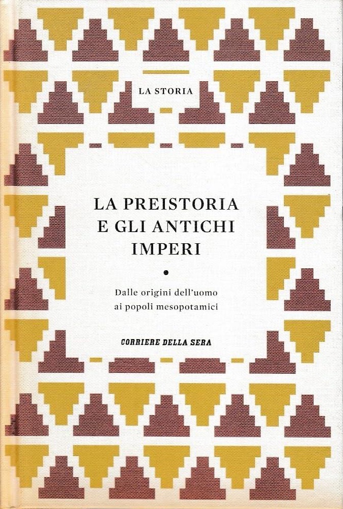 9771827970043-La preistoria e gli antichi imperi. Dalle origini dell'uomo ai popoli mesopotami