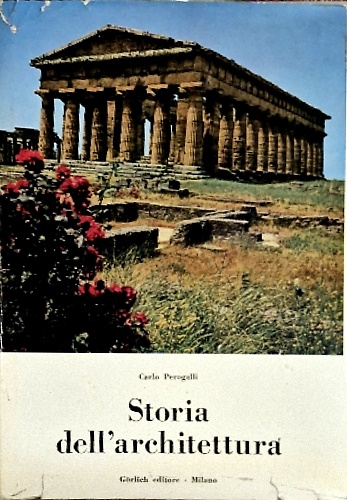 Storia dell'Architettura. Volume I.