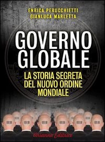 9788865880418-Governo Globale. La Storia Segreta del Nuovo Ordine Mondiale.