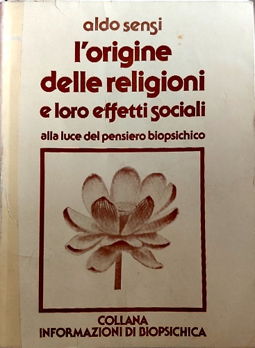 L'origine delle religioni e loro effetti sociali alla luce del pensiero biopsich