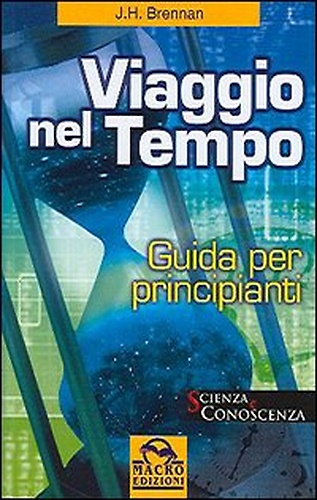 9788875076702-Viaggio nel tempo. Guida per principianti.
