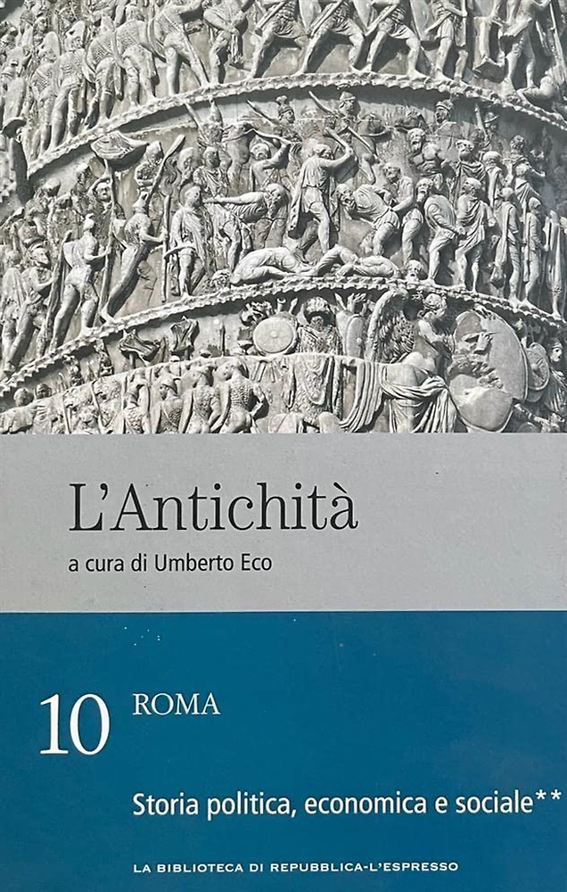 L' antichità. Roma. Storia politica, economica e sociale. Vol. X.