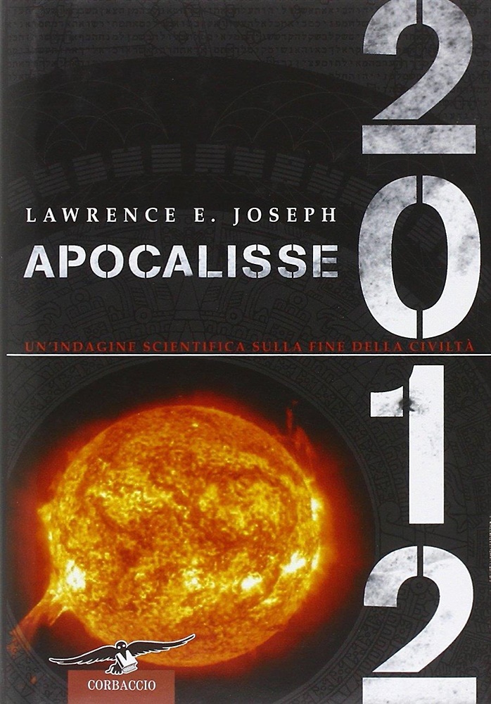 9788879728096-Apocalisse 2012. Un'indagine scientifica sulla fine della civiltà.