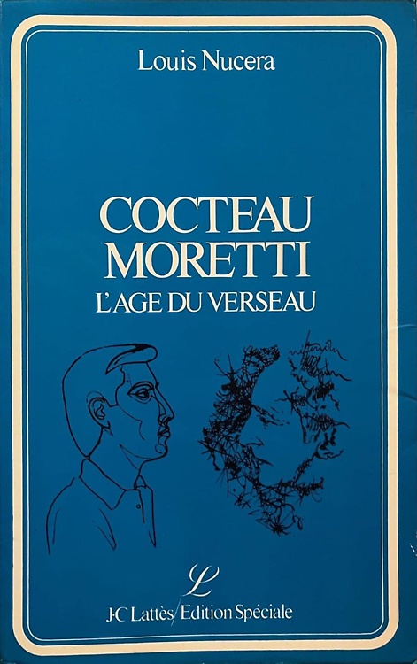 Cocteau Moretti. L'âge du verseau ou L'éloge de l'amitié.
