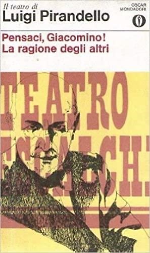 Pensaci, Giacomino! La ragione degli altri.