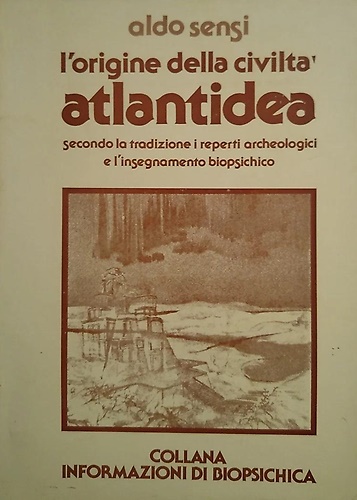 L'origine della Civiltà Atlantidea secondo la tradizione, i reperti archeologici