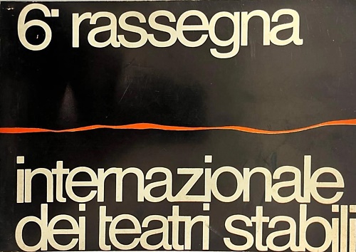 6ª Rassegna internazionale dei teatri stabili.