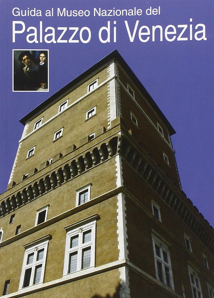 Guida al Museo Nazionale del Palazzo di Venezia.