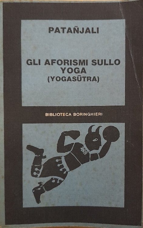 Gli aforismi sullo Yoga (Yogasutra). Con il commento di Vyasa.