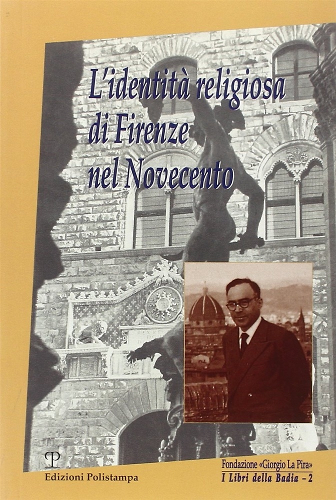 9788883044236-L'identità religiosa di Firenze nel Novecento. Memoria e dialogo.
