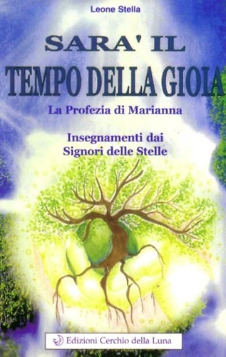 9788887295603-Sarà il tempo della gioia. La profezia di Marianna. Insegnamenti dai signori del