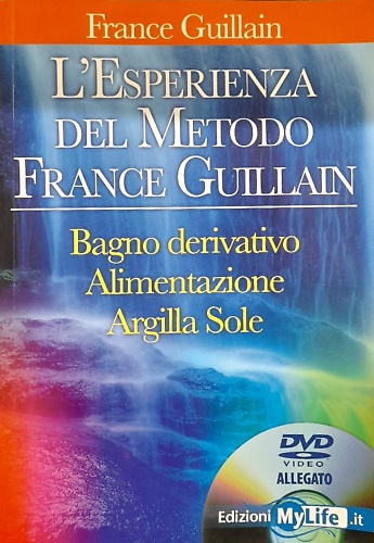 9788863860375-L'esperienza del metodo France Guillain. Con DVD.