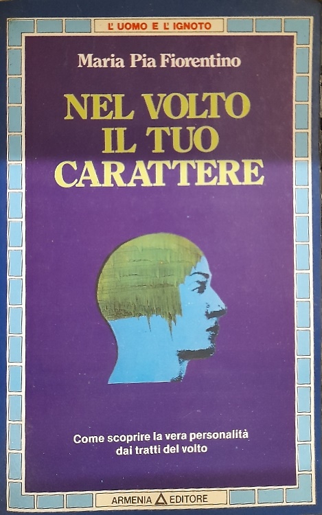 Nel volto il tuo carattere.