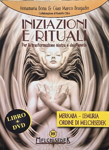 9788886126717-Iniziazioni e rituali. Per la trasformazione nostra e del pianeta.