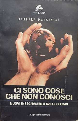 9788825610475-Ci sono cose che non conosci. Nuovi insegnamenti dalle Pleiadi.