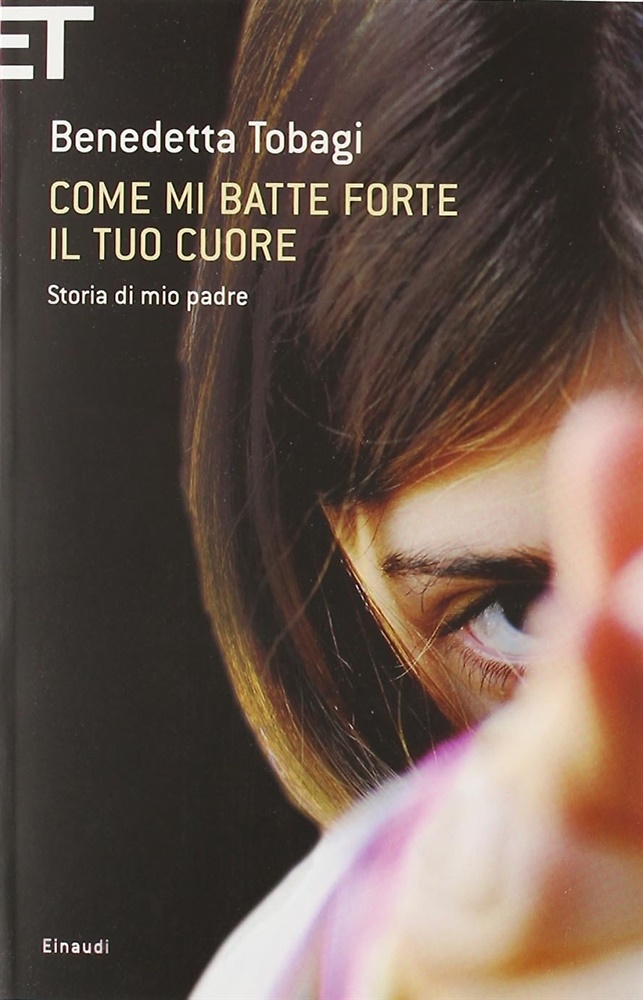 9788806207809-Come mi batte forte il tuo cuore. Storia di mio padre.