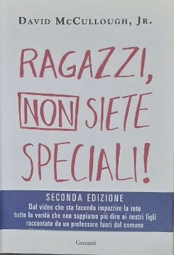 9788811687597-Ragazzi, non siete speciali! E altre verità che non sappiamo più dire ai nostri