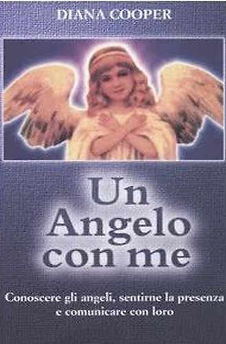 9788834408483-Un Angelo con me. Conoscere gli angeli, sentirne la presenza e comunicare con lo