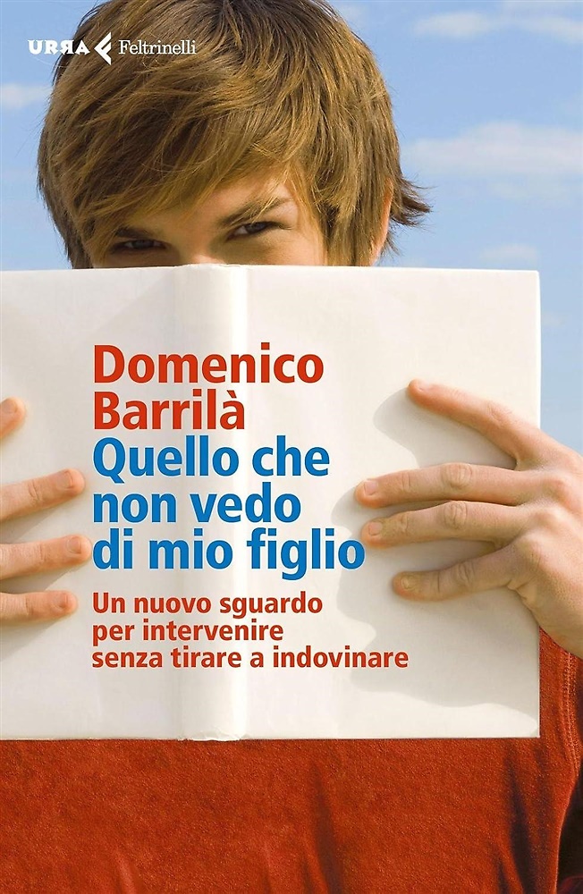 9788807090806-Quello che non vedo di mio figlio. Un nuovo sguardo per intervenire senza tirare
