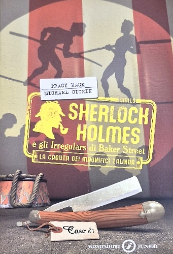 9788804565604-La caduta dei magnifici Zalinda. Sherlock Holmes e gli Irregulars di Baker Stree