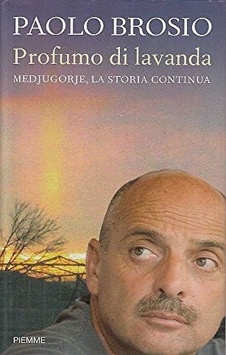 9788856614404-Profumo di lavanda. A Medjugorje ho scoperto la grandezza di Dio.