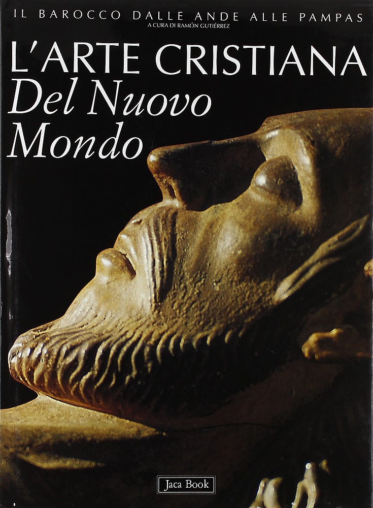 9788816602076-L'arte cristiana del nuovo mondo. Il barocco dalle Ande alle pampas.