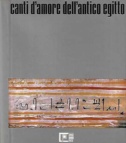 Canti d'amore dell'antico Egitto.