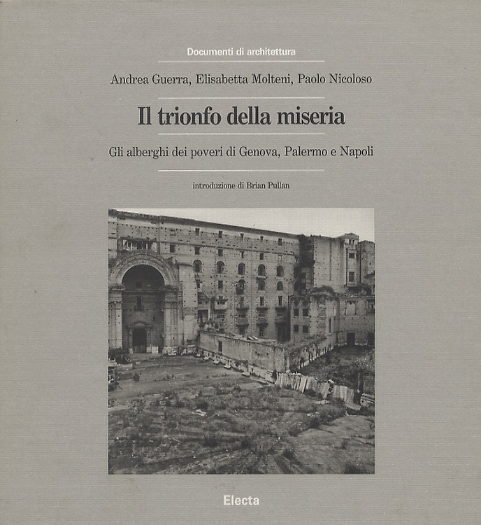 9788843551354-Il trionfo della miseria. Gli alberghi dei poveri di Genova, Palermo e Napoli.
