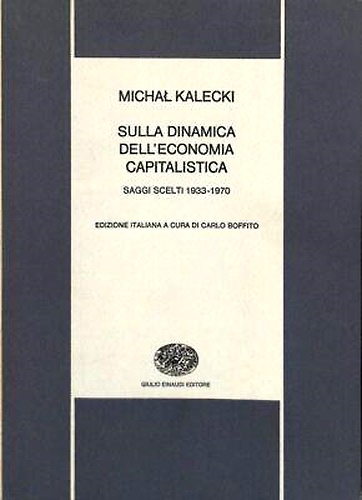 Sulla dinamica dell'economia capitastica. Saggi scelti 1933-1970.