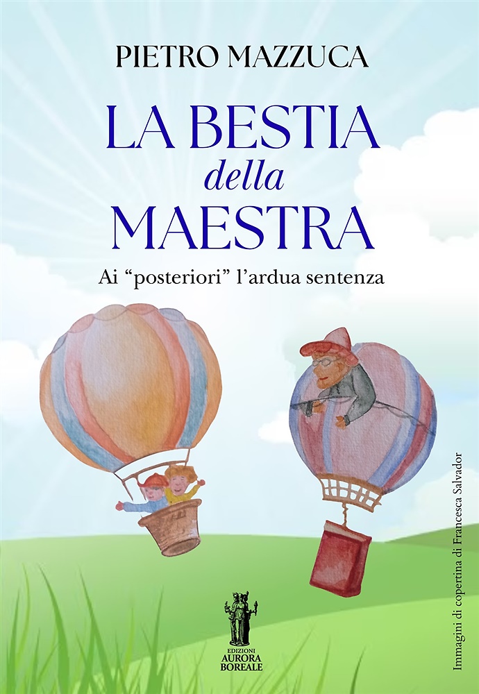 9791255049821-La bestia della Maestra ...ai «posteriori» l'ardua sentenza. I bambini di oggi,