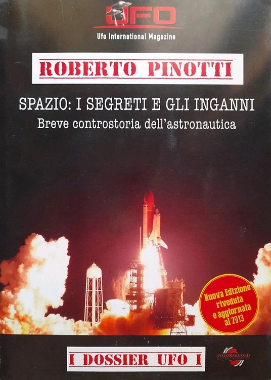 Spazio; segreti e inganni. Breve controstoria dell' astonautica.