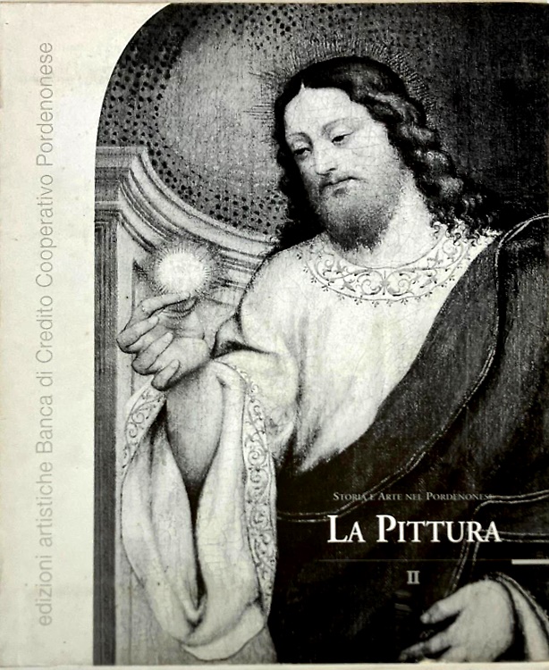 Arte nel Pordenonese. La pittura. II.