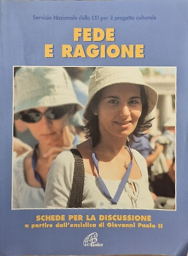 9788831521116-Fede e ragione. Schede per la discussione a partire dall'enciclica di Giovanni P