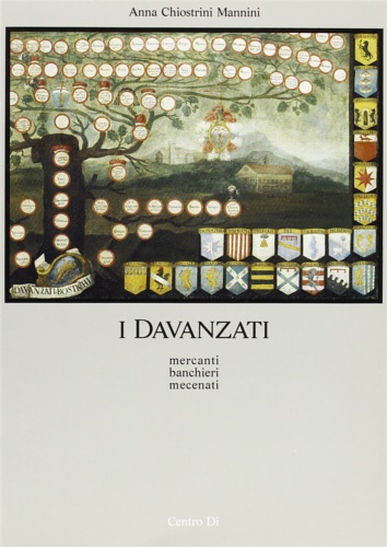 9788870381634-I Davanzati. Mercanti, banchieri, mecenati.