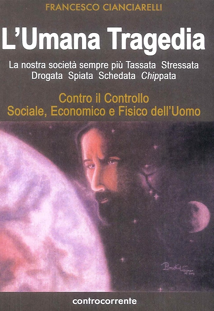 9788889015667-L'umana tragedia. La nostra società sempre più tassata, stressata, drogata, spia